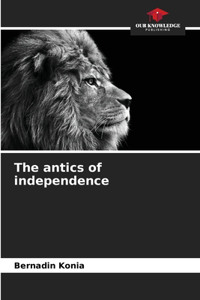 antics of independence
