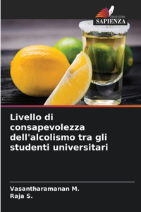 Livello di consapevolezza dell'alcolismo tra gli studenti universitari