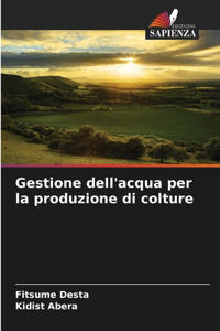 Gestione dell'acqua per la produzione di colture