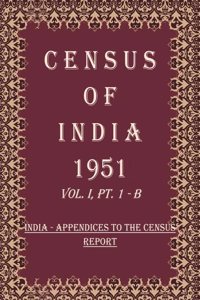 Census of India 1951: India - Demographic Tables Volume Book 3 Vol. I, Pt. 2-A [Hardcover]