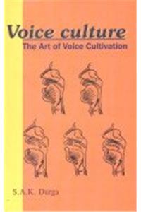 Voice Culture: Art of Voice Cultivaton