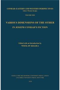 Various Dimensions of the Other in Joseph Conrad's Fiction