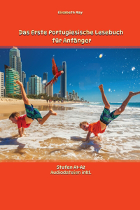 Erste Portugiesische Lesebuch für Anfänger