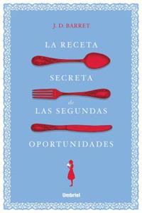 Receta Secreta de Las Segundas Oportunidades, La
