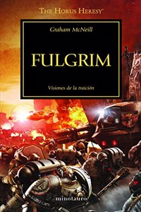 The Horus Heresy no 05/54 Fulgrim: Visiones de la traicion