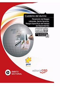 Cuaderno del Alumno Prevencion de Riesgos Laborales. Sector Servicios: Riesgos Especificos del Trabajo de Dependientes. Formacion para el Empleo