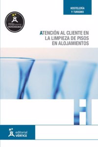 Atencion al cliente en la limpieza de pisos en alojamientos (Hosteleria y turismo) (Spanish Edition)