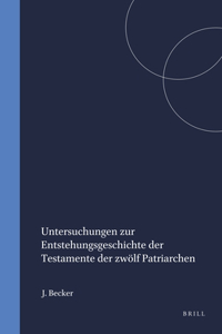 Untersuchungen zur Entstehungsgeschichte der Testamente der zwölf Patriarchen