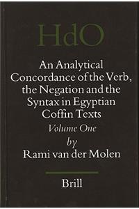 An Analytical Concordance of the Verb, the Negation and the Syntax in Egyptian Coffin Texts (2 vols)