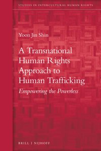 Transnational Human Rights Approach to Human Trafficking