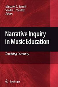 Narrative Inquiry in Music Education