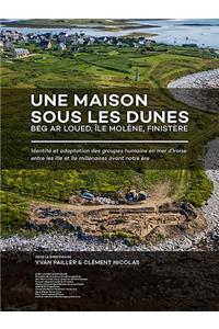 Une Maison Sous Les Dunes: Beg AR Loued, Île Molène, Finistère