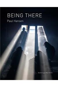 Paul Hansen: Being There