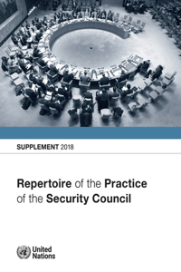 Repertoire of the Practice of the Security Council: Supplement 2018