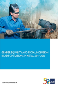 Gender Equality and Social Inclusion in ADB Operations in Nepal, 2011-2015