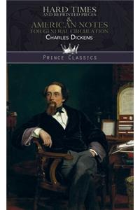Hard Times And Reprinted Pieces & American Notes for General Circulation