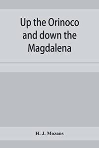 Up the Orinoco and down the Magdalena