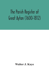 Parish Register of Great Ayton ( 1600-1812)