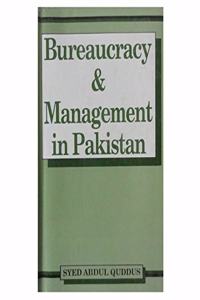 Bureaucracy And Management In Pakistan