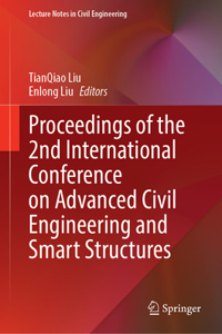 Proceedings of the 2nd International Conference on Advanced Civil Engineering and Smart Structures