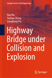 Highway Bridge Under Collision and Explosion