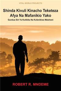 Shinda Kivuli Kinacho Teketeza Afya Na Mafanikio Yako