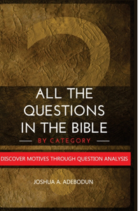 All the Questions in the Bible- By category