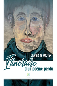 Itinéraire d'un poème perdu