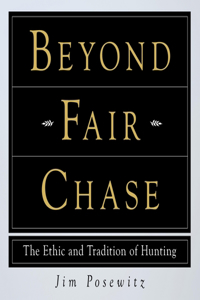 Beyond Fair Chase