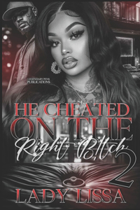 He Cheated on the Right B!tch 2