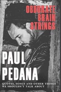 Obdurate Brain Strings