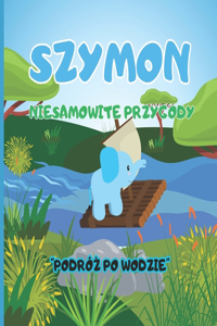Szymon Niesamowite przygody 