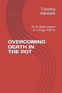 Overcoming Death in the Pot