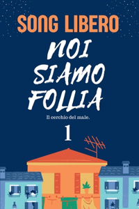 Noi Siamo Follia