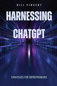 Harnessing ChatGPT