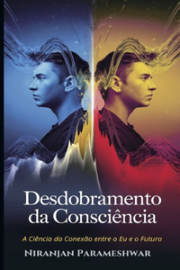Desdobramento da Consciência