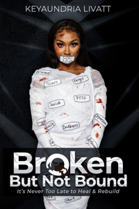Broken But Not Bound