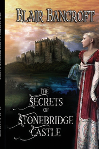 The Secrets of Stonebridge Castle