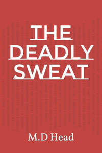 deadly sweat