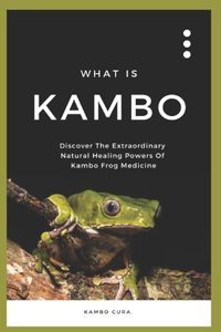What Is Kambo?