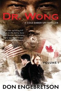 Dr. Wong-A Cole Ember Spy Thriller
