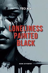 Loneliness Painted Black