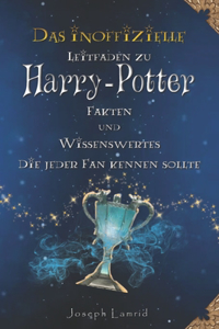 Inoffizielle Leitfaden zu Harry Potter Fakten und Trivia, die jeder Fan Kennen Sollte
