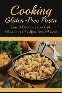 Cooking Gluten-Free Pasta