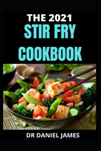 The 2021 Stir Fry Cookbook
