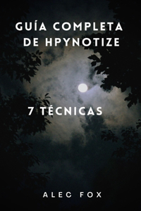 Guía Completa de Hpynotize 7 Técnicas