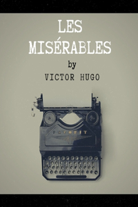 Les Misérables by Victor Hugo