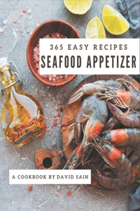 365 Easy Seafood Appetizer Recipes