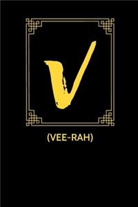 V (VEE-rah)