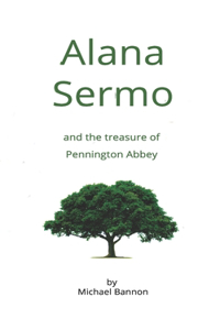 Alana Sermo and the treasure of Pennington Abbey